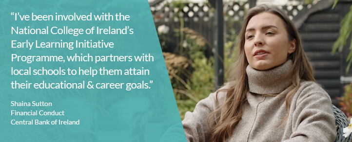 I've been involved with the National College of Ireland's Early Learning Initiative Programme, which partners with local schools to help them attain their educational and career goals  – Shaina Sutton