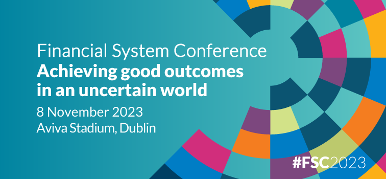 Financial System Conference - Achieving good outcomes in an uncertain world