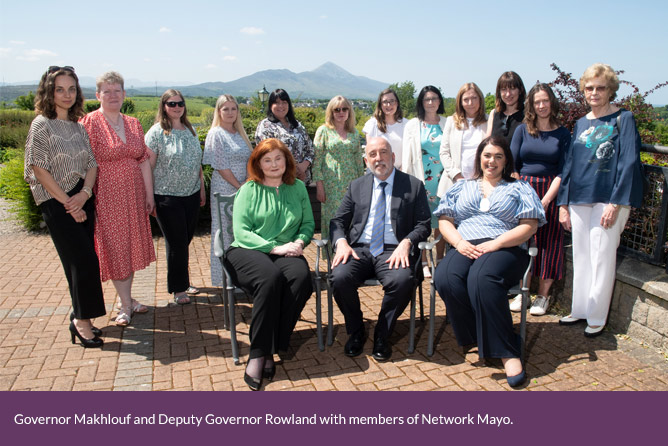 Governor Makhlouf and Deputy Governor Rowland with members of Network Mayo