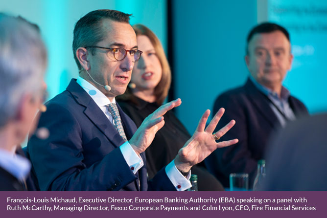 Francois-Louis Michaud, Executive Director, EBA on panel with Ruth McCarthy, MD, Fexco Corporate Payments and Colm Lyon, CEO Fire financial services