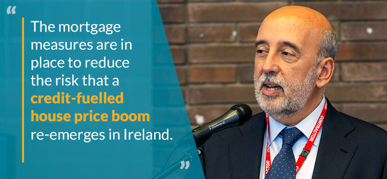 The mortgage measures are in place to reduce the risk that a credit-fuelled house price boom re-emerges in Ireland - Governor Gabriel Makhlouf