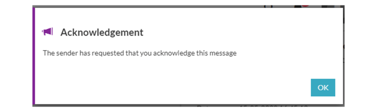 A pop-up message showing text “The sender has requested that you acknowledge this message” and an “OK” button.